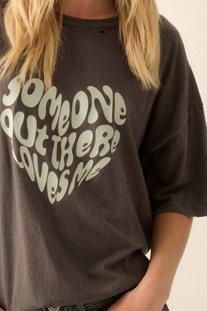 Someone Out There Loves Me Distressed Graphic Tee